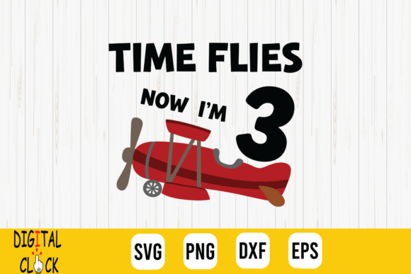 Airplane Birthday Time Flies Now I m 3 Graphics