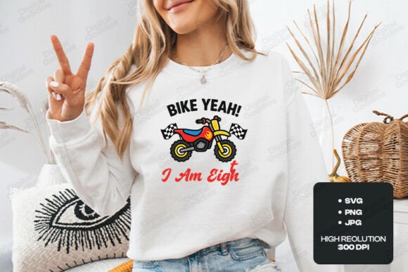 Bike Yeah I Am Eight Birthday Theme Fun Graphics