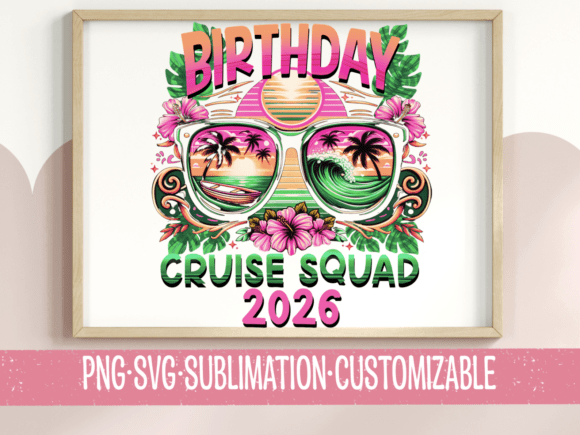 Birthday Cruise Squad 2026 SVG PNG