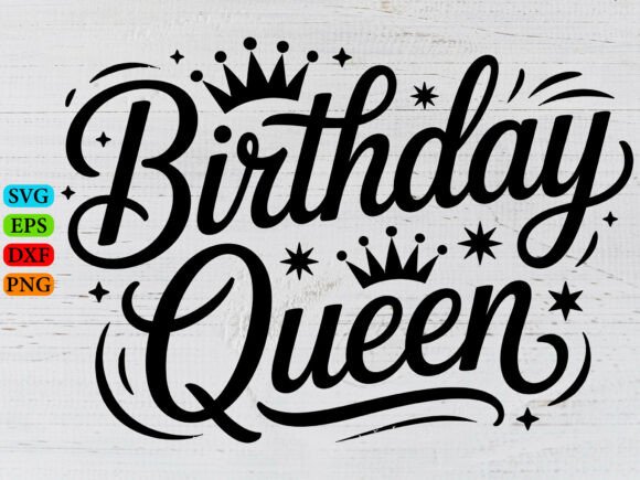 Birthday Queen SVG, T-Shirt Designs