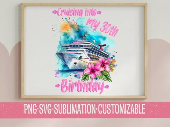 Cruising into My 30th Birthday SVG PNG S
