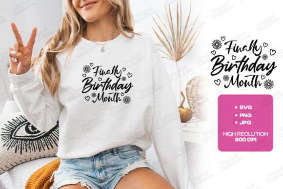 Finally Birthday Month Cute Typography Graphics