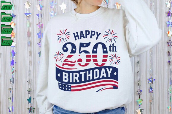 Happy 250th Birthday: Graphics for T-Shirt Designs