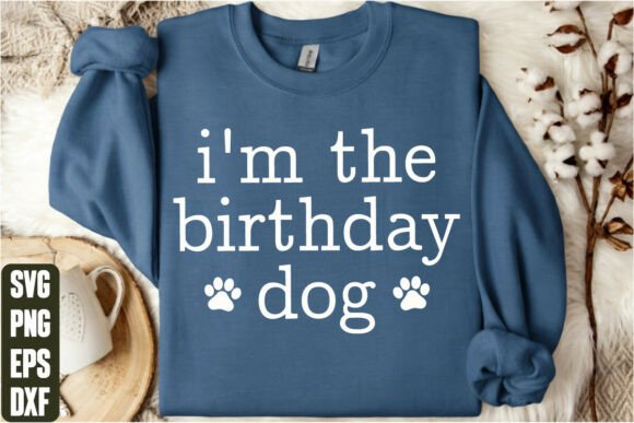 I m the Birthday Dog Graphics