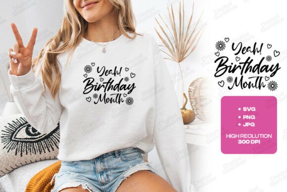 Yeah Birthday Month Cute Typography Graphics